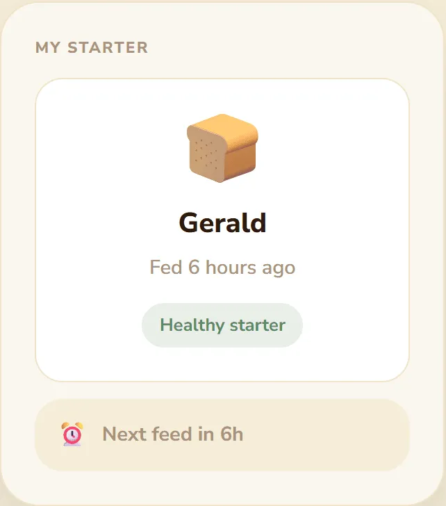 DoughBro app card showing a starter called Gerald, fed 6 hours ago, healthy, next feed in 6 hours